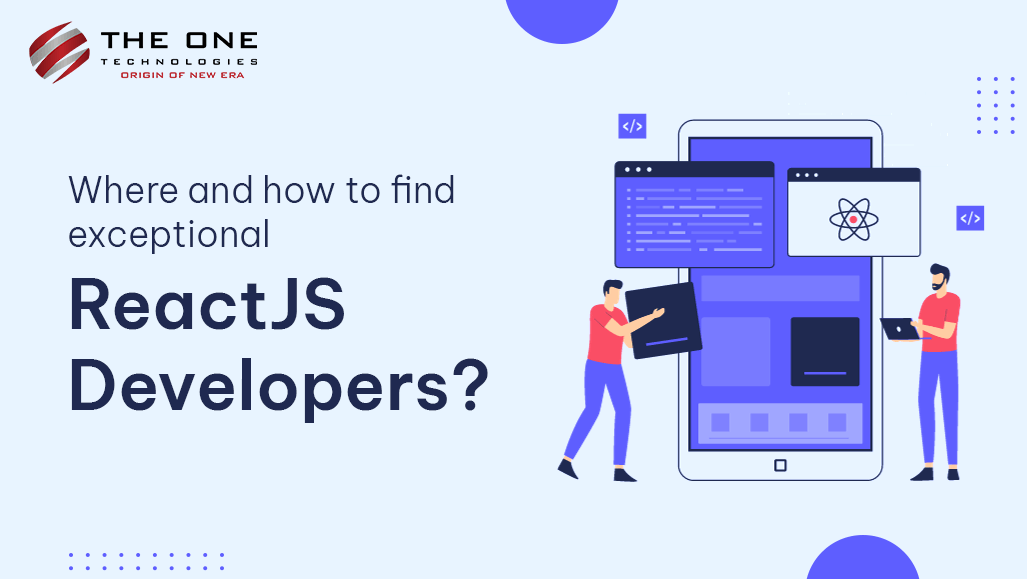 Where and How to Find Exceptional ReactJS Developers?
